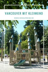 Wohnmobil Rundreise über Vancouver Island mit Kleinkind - Teil 1. Weitere Informationen unter www.wiraufreise.de